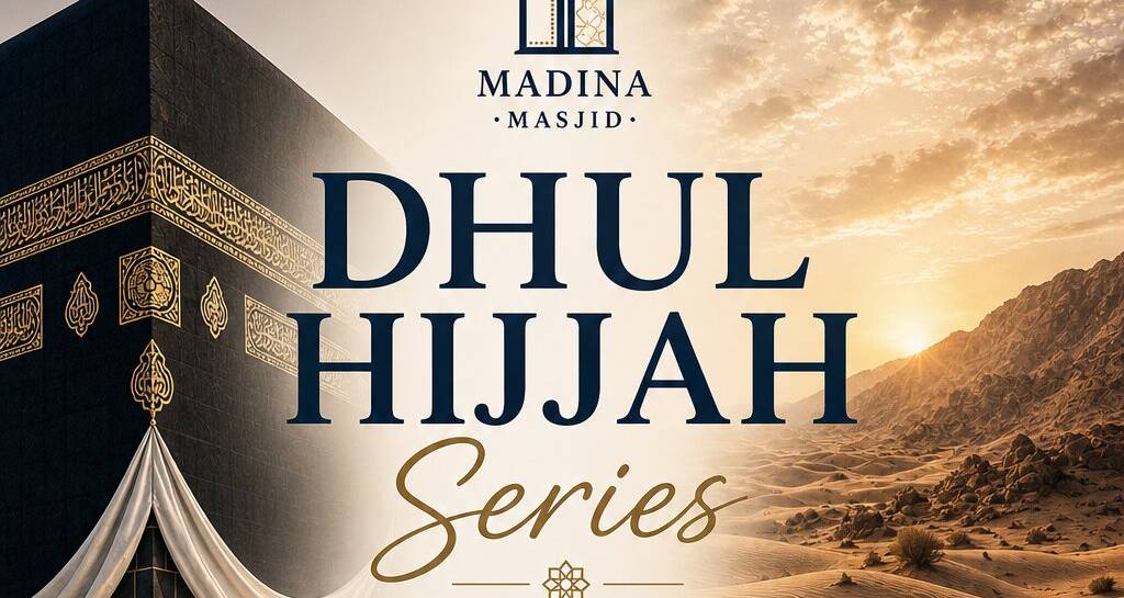Dhul Hijjah Series